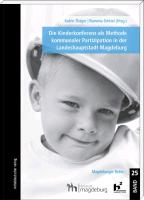 Die Kinderkonferenz als Methode kommunaler Partizipation in der Landeshauptstadt Magdeburg
