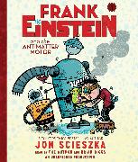 Frank Einstein and the Antimatter Motor