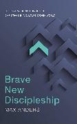 Brave New Discipleship