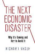 The Next Economic Disaster