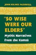 So Wise Were Our Elders