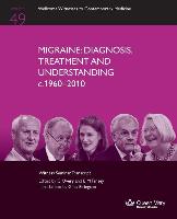 Migraine: Diagnosis, Treatment and Understanding C.1960-2010