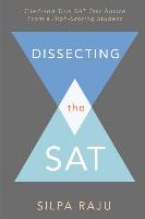 Dissecting the SAT: Tried-And-True SAT Test Advice from a High-Scoring Student