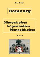 Hamburg Historisches, Sagenhaftes, Menschliches