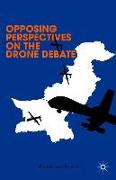 Opposing Perspectives on the Drone Debate