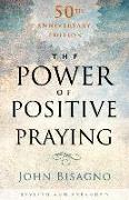 The Power of Positive Praying