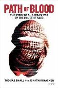 Path of Blood: The Story of Al Qaeda's War on the House of Saud