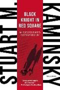 Black Knight in Red Square: An Inspector Porfiry Rostnikov Mystery