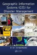 Geographic Information Systems (GIS) for Disaster Management