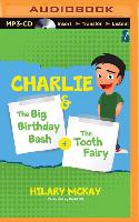 Charlie: The Big Birthday Bash & the Tooth Fairy