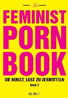 The Feminist Porn Book, Band 2