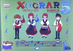 Século XXI, Xograr, música, 5 Educación Primaria