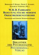 W. R. D. Fairbairns Bedeutung für die moderne Objektbeziehungstheorie