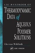 CRC Handbook of Thermodynamic Data of Aqueous Polymer Solutions