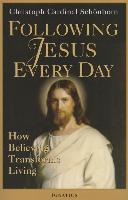 Following Jesus Every Day: How Believing Transforms Living