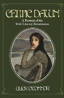 Celtic Dawn: A Portrait of the Irish Literary Renaissance