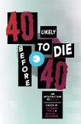 40 Likely to Die Before 40: An Introduction to Alt Lit