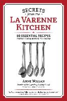 The Secrets from the La Varenne Kitchen: Inspiration for Navigating Life's Changes and Challenges
