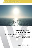 Meeting-Points at the Solid Sea