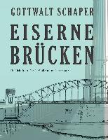 Eiserne Brücken: Ein Lehrbuch von 1922. Für Studierende und Konstrukteure
