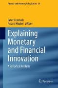 Explaining Monetary and Financial Innovation