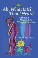 Ah, What Is It? That I Heard: Katherine Mansfield S Wings of Wonder