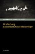 Die Lichtenburg. Ein deutsches Konzentrationslager