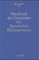 Handbuch der Geschichte des Bayerischen Bildungswesens 3