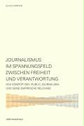 Journalismus im Spannungsfeld zwischen Freiheit und Verantwortung