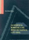 La audiencia borbónica del Reino de Valencia : 1707-1834