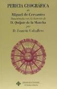 Pericia geográfica de Miguel de Cervantes demostrada con la historia de D. Quijote de La Mancha