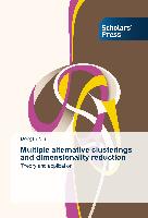 Multiple alternative clusterings and dimensionality reduction