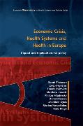 Economic Crisis, Health Systems and Health in Europe: Impact and Implications for Policy