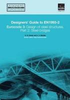 Designers' Guide to EN 1993-2. Eurocode 3: Design of steel s