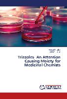 Triazoles- An Attention Causing Moiety for Medicinal Chemists