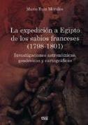 La expedición a Egipto de los sabios franceses : investigaciones astronómicas, geodésicas y cartográficas (1798-1801)