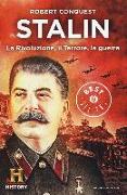 Stalin. La rivoluzione, il terrore, la guerra