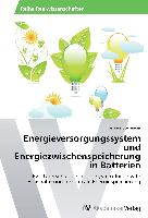 Energieversorgungssystem und Energiezwischenspeicherung in Batterien
