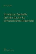 Beiträge zur Methodik und zum System des schweizerischen Steuerrechts