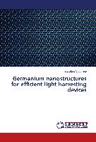 Germanium nanostructures for efficient light harvesting devices