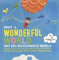 What a wonderful world, Wat een wondermooie wereld