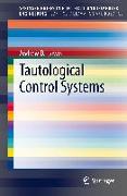 Tautological Control Systems