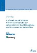 Hochauflösende optische Kohärenztomografie zur automatischen Qualitätsprüfung semitransparenter Materialien