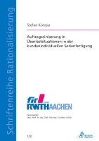 Auftragseinlastung in Überlastsituationen in der kundenindividuellen Serienfertigung