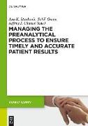 Managing the Preanalytical Process to Ensure Timely and Accurate Patient Results