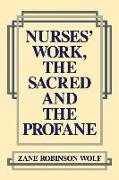 Nurses' Work, the Sacred and the Profane