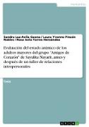 Evaluación del estado anímico de los adultos mayores del grupo "Amigos de Corazón" de Sayulita Nayarit, antes y después de un taller de relaciones interpersonales