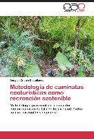 Metodología de caminatas ecoturísticas como recreación sostenible
