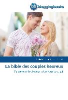 La bible des couples heureux