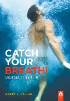 Catch Your Breath! Hard Cover Edition